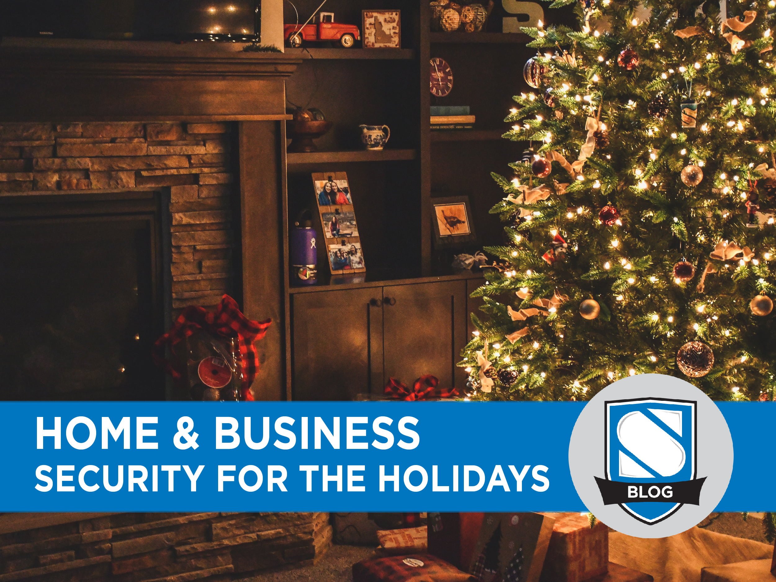 Security for Your Home & Business this Holiday Season