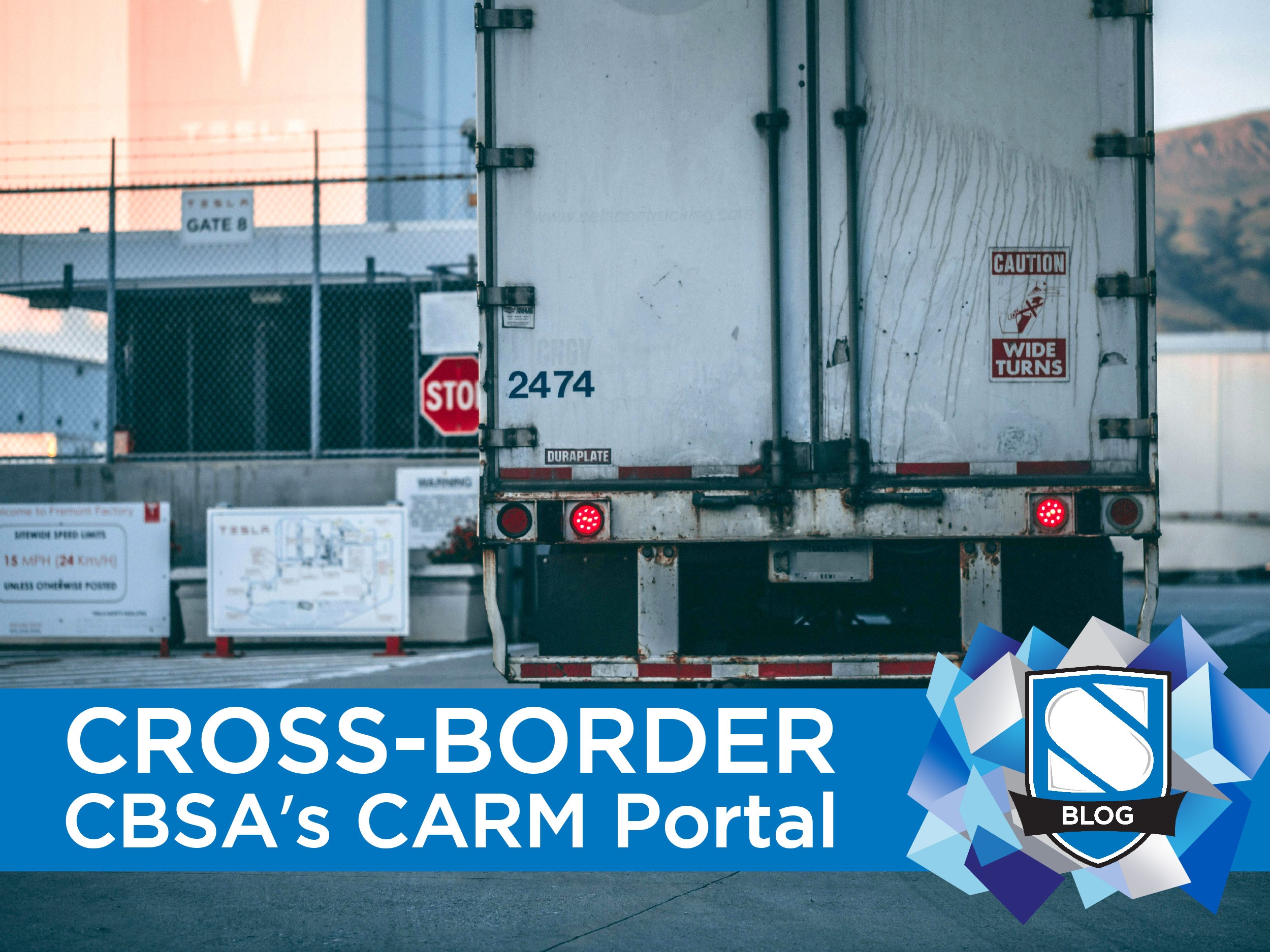 Cross-Border Trucking: CBSA’s Assessment and Revenue Management (CARM) Portal