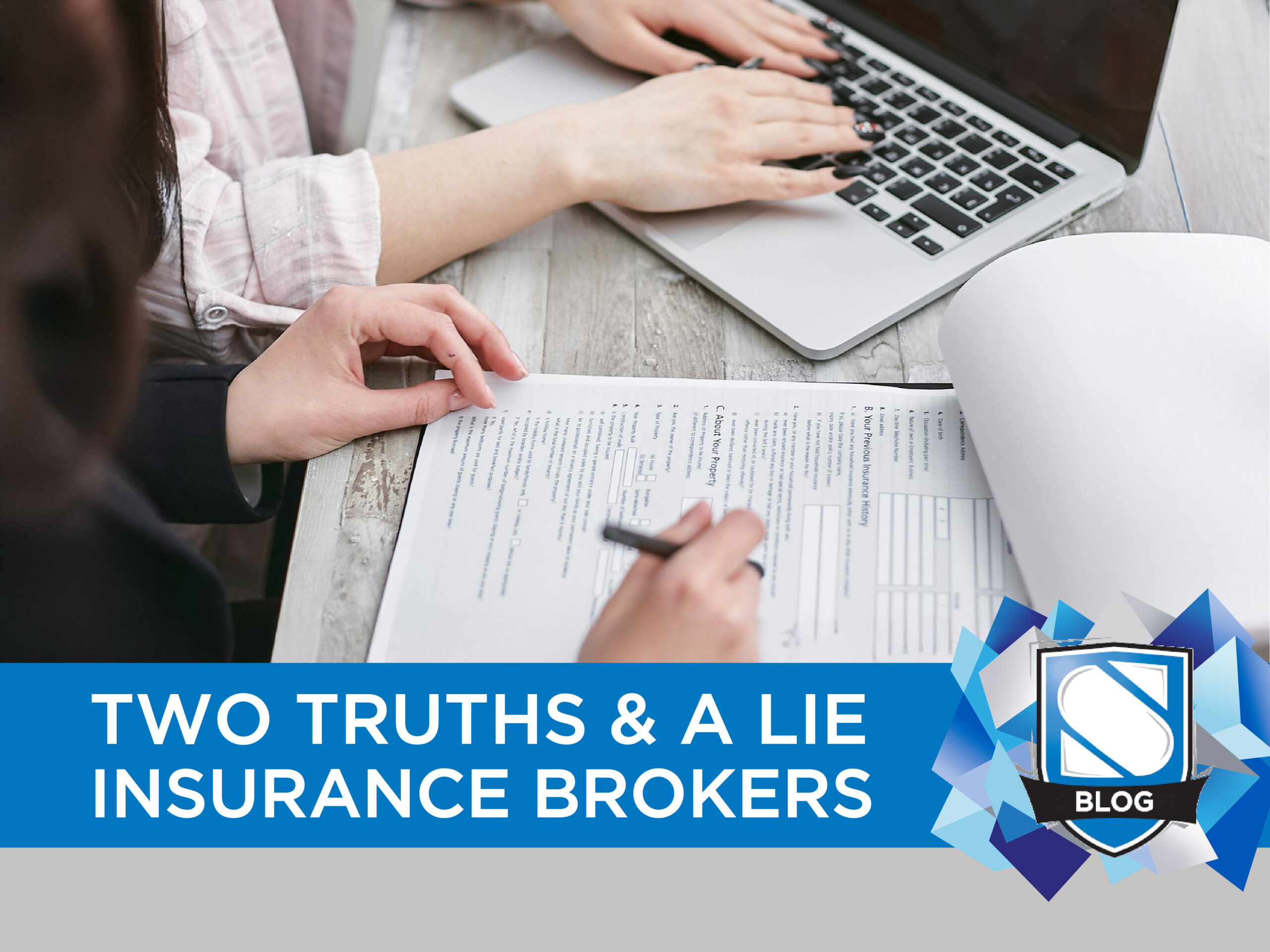 Two Truths and A Lie about Insurance Brokers
