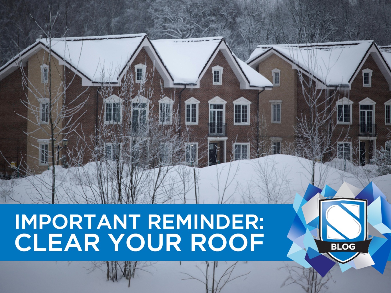 Important Reminder to Remove Snow and Ice from Your Roof