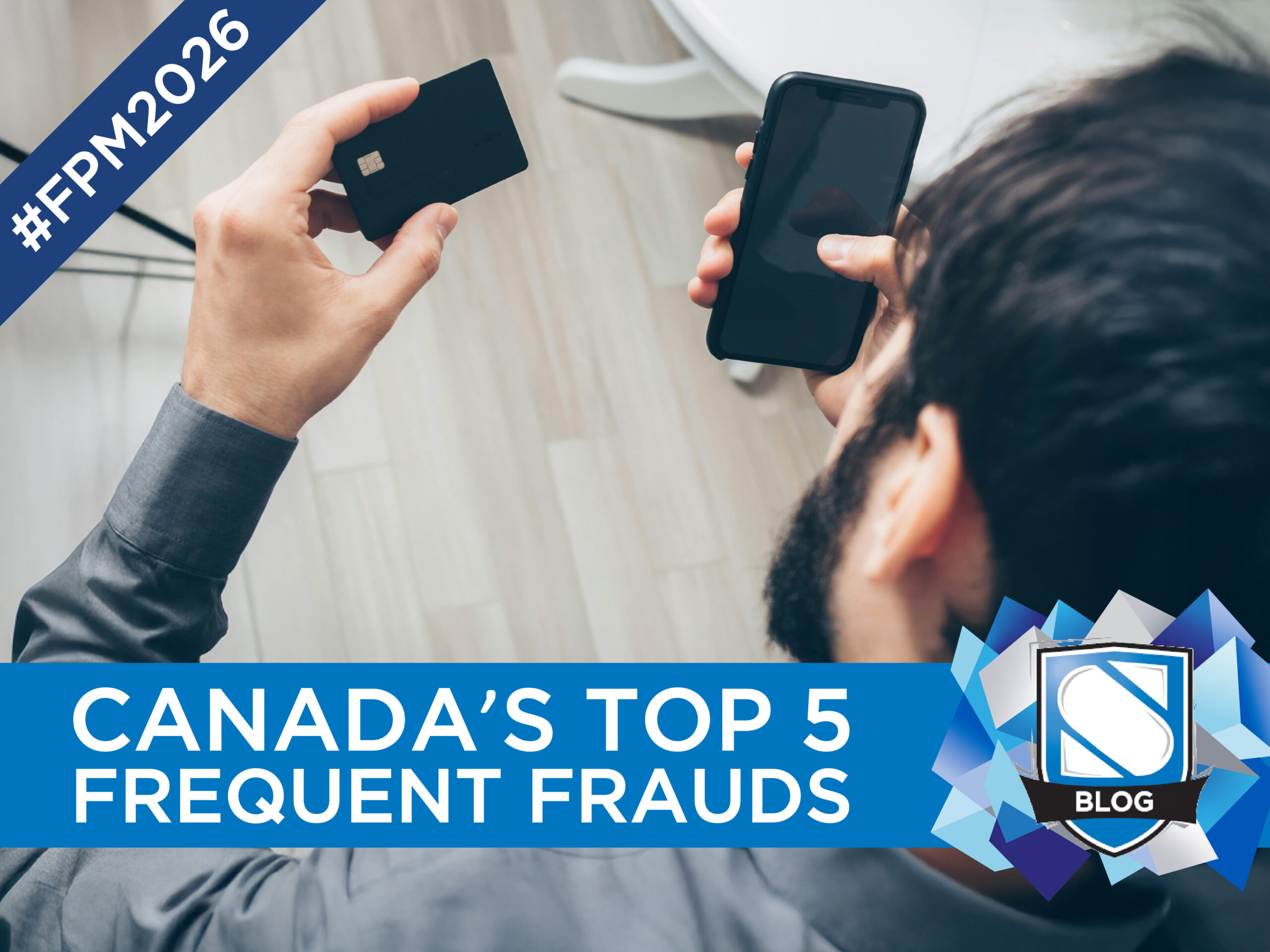 Canada’s Top 5 Most Frequent Frauds in 2026