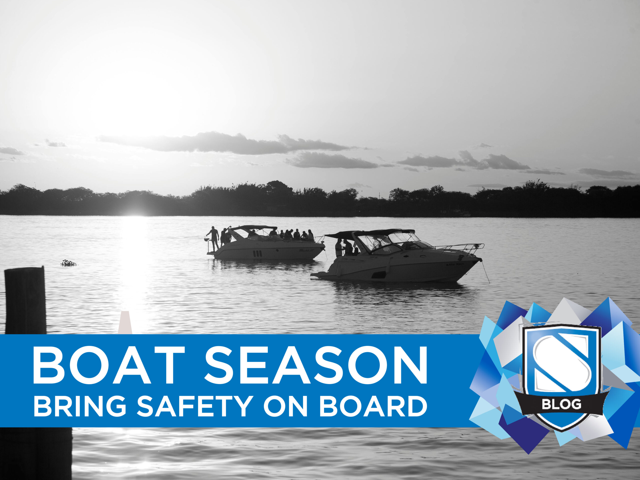 Boating Season is Back! Bring Safety On Board with You