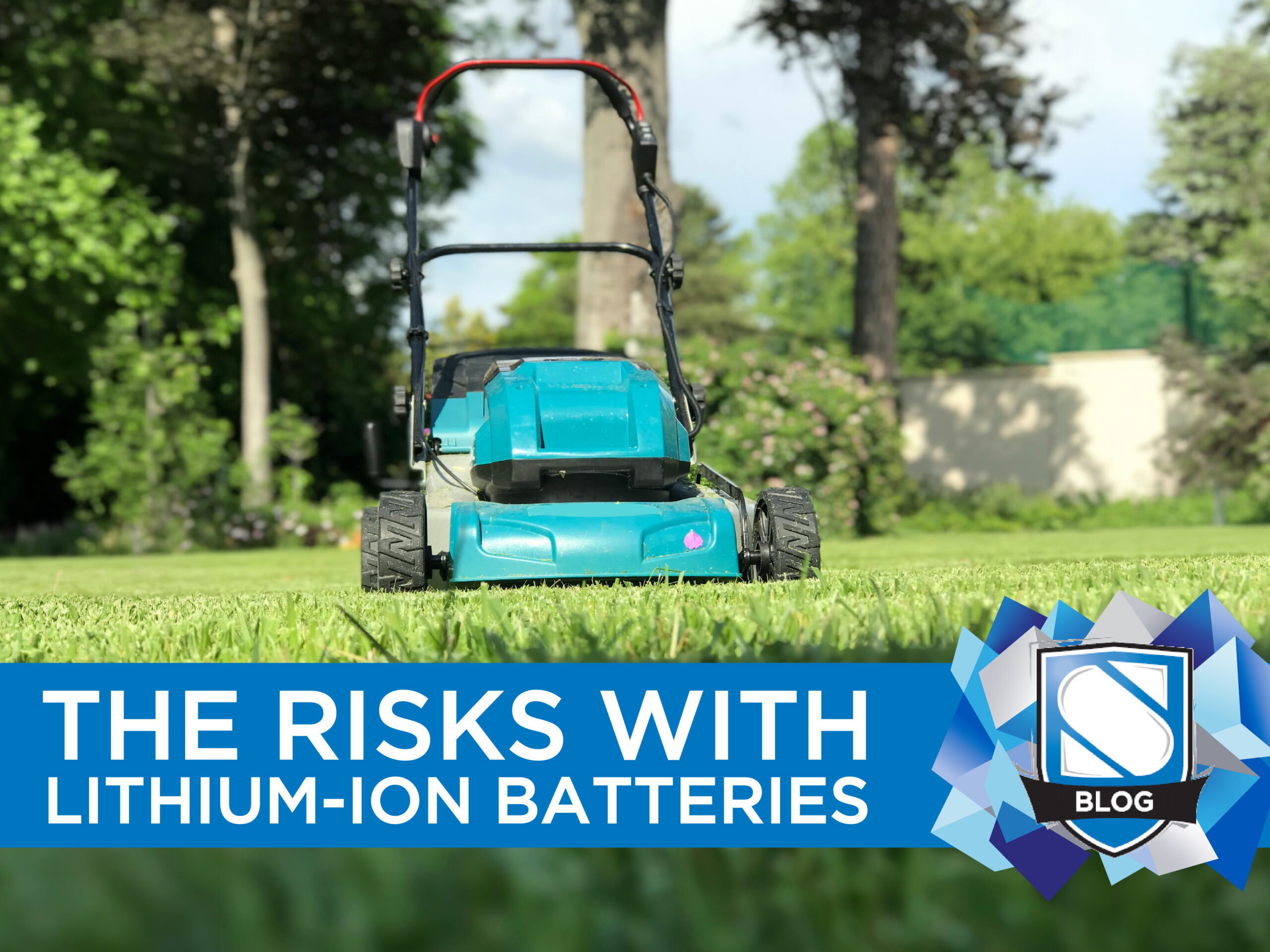 Managing the Risks of Lithium-ion Batteries Around Your Home