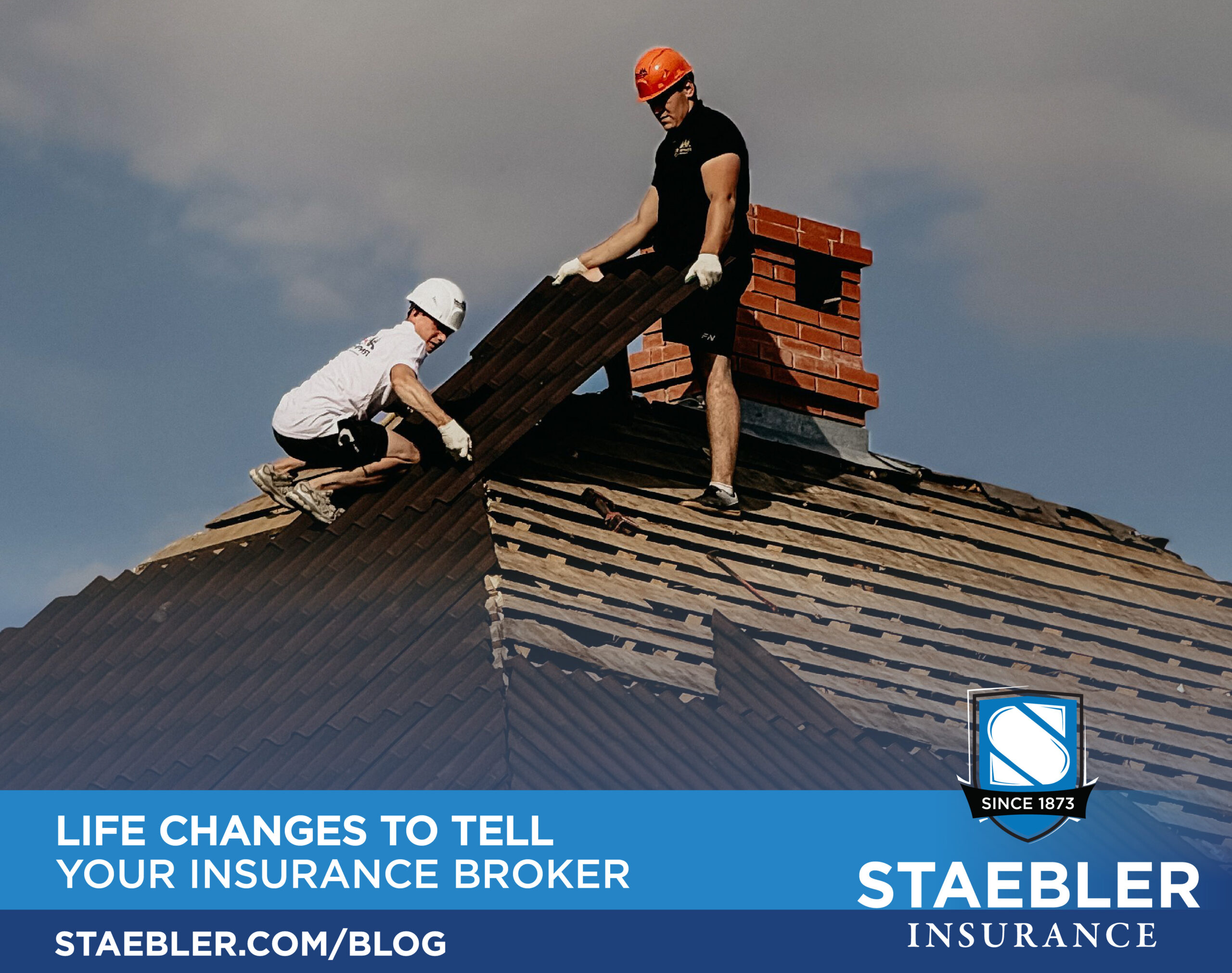 Life Changes to Tell Your Insurance Broker Life Changes to Tell Your Insurance Broker